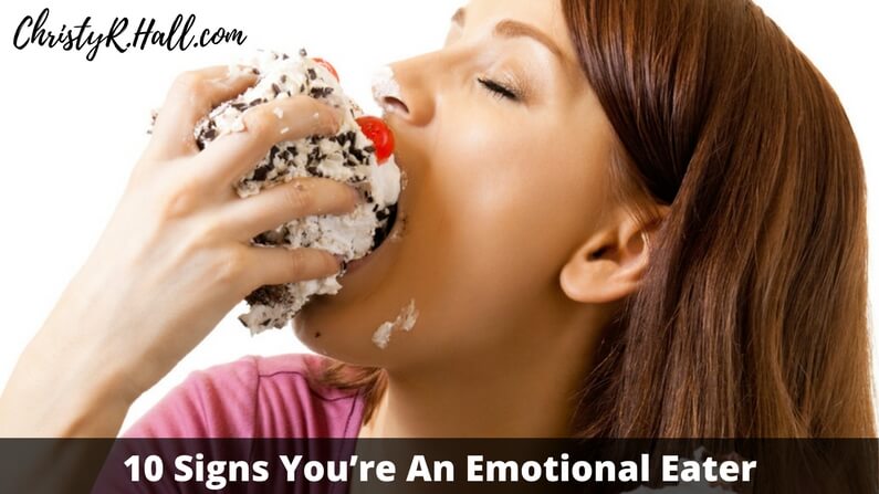 10 Signs You’re An Emotional Eater