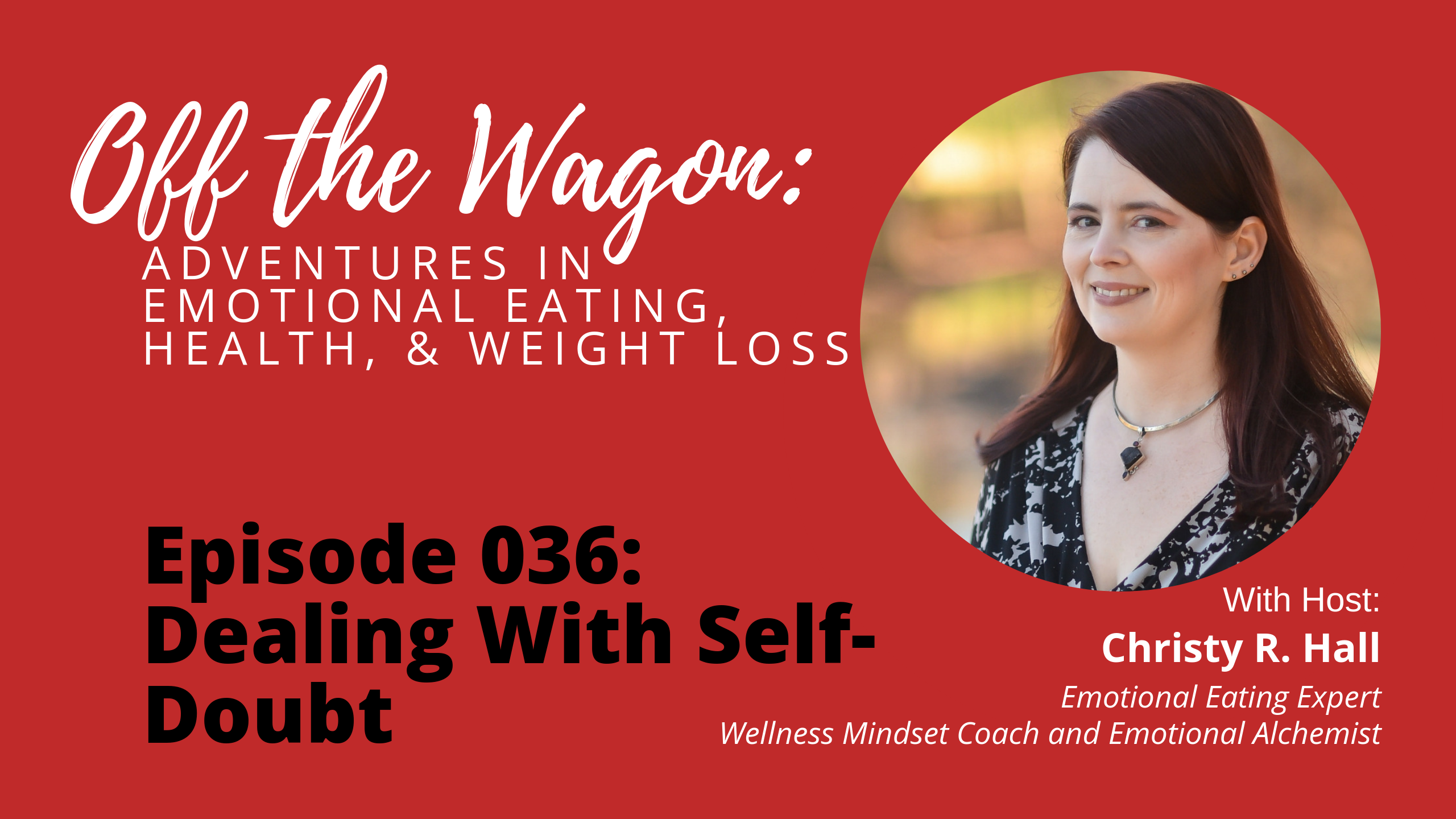 Episode 036_ Dealing With Self Doubt